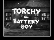 Torchy The Battery Boy